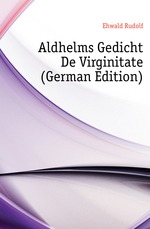 Aldhelms Gedicht De Virginitate (German Edition)