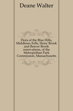 Flora of the Blue Hills, Middlesex Fells, Stony Brook and Beaver Brook reservations, of the Metropolitan Park Commission, Massachusetts