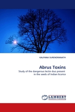 Abrus Toxins. Study of the dangerous lectin duo present in the seeds of Indian licorice