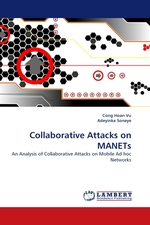 Collaborative Attacks on MANETs. An Analysis of Collaborative Attacks on Mobile Ad hoc Networks