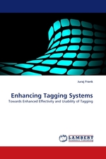 Enhancing Tagging Systems. Towards Enhanced Effectivity and Usability of Tagging