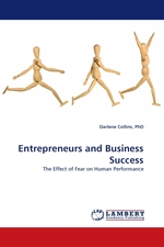 Entrepreneurs and Business Success. The Effect of Fear on Human Performance
