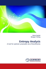 Entropy Analysis. A tool for optimal sustainable use of biorefineries