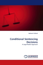 Conditional Sentencing Decisions. A Legal Realist Approach
