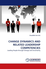 CHANGE DYNAMICS AND RELATED LEADERSHIP COMPETENCIES. Leading People through Change and Uncertainty