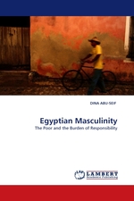 Egyptian Masculinity. The Poor and the Burden of Responsibility