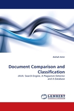 Document Comparison and Classification. JAVA: Search Engine, A Plagiarism Detector and A Database
