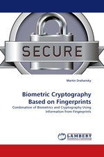 Biometric Cryptography Based on Fingerprints. Combination of Biometrics and Cryptography Using Information from Fingerprints