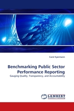 Benchmarking Public Sector Performance Reporting. Gauging Quality, Transparency, and Accountability