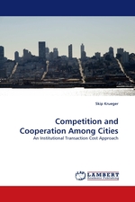 Competition and Cooperation Among Cities. An Institutional Transaction Cost Approach