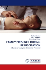 FAMILY PRESENCE DURING RESUSCITATION. A Survey of Malaysian Emergency Personnel