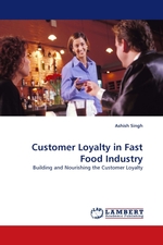 Customer Loyalty in Fast Food Industry. Building and Nourishing the Customer Loyalty