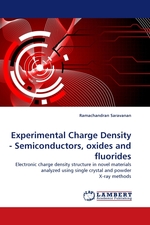 Experimental Charge Density - Semiconductors, oxides and fluorides. Electronic charge density structure in novel materials analyzed using single crystal and powder X-ray methods