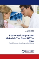 Elastomeric Impression Materials-The Need Of The Hour. The All Pourpose Dental Impression Material