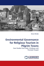Environmental Governance for Religious Tourism in Pilgrim Towns. Case Studies from India: Vrindavan and Tirumala-Tirupati