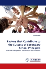 Factors that Contribute to the Success of Secondary School Principals. Effective Strategies for Secondary School Principals