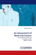 An Assessment of Work-Life Factors. Musculoskeleton Pain and Its Impact on the Ability to Work