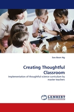 Creating Thoughtful Classroom. Implementation of thoughtful science curriculum by master teachers