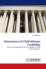Dimensions of Child Witness Credibility. Mock Juror Perceptions of the Credibility of Child Victim-Witnesses