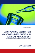 A DISPENSING SYSTEM FOR MICRODROPS GENERATION IN MEDICAL APPLICATIONS. DISPENSING SYSTEM IN MEDICAL APPLICATIONS