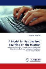 A Model for Personalised Learning on the Internet. A Solution for Issues in Departments of Electrical Education in Technical Education Faculties in Universities in Turkey