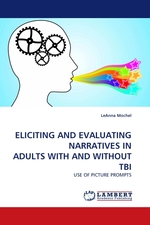 ELICITING AND EVALUATING NARRATIVES IN ADULTS WITH AND WITHOUT TBI. USE OF PICTURE PROMPTS