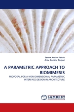 A PARAMETRIC APPROACH TO BIOMIMESIS. PROPOSAL FOR A NON-DIMENSIONAL PARAMETRIC INTERFACE DESIGN IN ARCHITECTURE