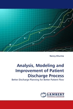 Analysis, Modeling and Improvement of Patient Discharge Process. Better Discharge Planning for Better Patient Flow