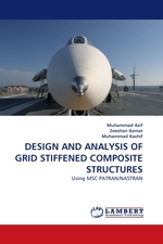 DESIGN AND ANALYSIS OF GRID STIFFENED COMPOSITE STRUCTURES. Using MSC PATRAN/NASTRAN
