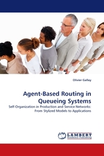 Agent-Based Routing in Queueing Systems. Self-Organization in Production and Service Networks: From Stylized Models to Applications