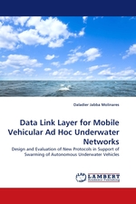 Data Link Layer for Mobile Vehicular Ad Hoc Underwater Networks. Design and Evaluation of New Protocols in Support of Swarming of Autonomous Underwater Vehicles