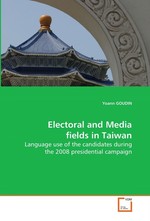 Electoral and Media fields in Taiwan. Language use of the candidates during the 2008 presidential campaign