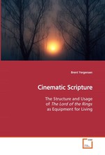 Cinematic Scripture. The Structure and Usage of The Lord of the Rings as Equipment for Living