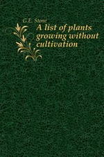 A list of plants growing without cultivation