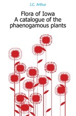 Flora of Iowa. A catalogue of the phaenogamous plants