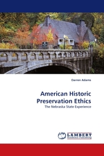 American Historic Preservation Ethics. The Nebraska State Experience