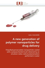 A new generation of polymer nanoparticles for drug delivery. Poly(alkylcyanoacrylate) nanoparticles coated with a polysaccharide brush obtained by an emulsion redox radical polymerization performed in water