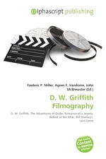 D. W. Griffith Filmography