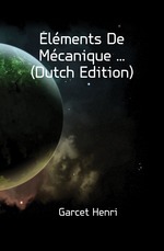 ?l?ments De M?canique ... (Dutch Edition)