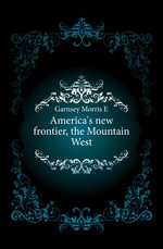 Americas new frontier, the Mountain West