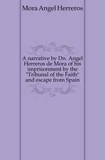 narrative by Dn. Angel Herreros de Mora of his imprisonment by the
