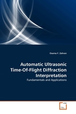 Automatic Ultrasonic Time-Of-Flight Diffraction Interpretation. Fundamentals and Applications