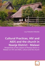 Cultural Practices, HIV and AIDS and the church in Nsanje District - Malawi. Perspectives of the citizens of Nsanje district in Malawi on HIV and AIDS, culture and the church
