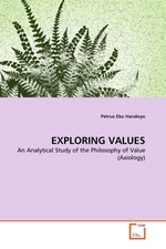 EXPLORING VALUES. An Analytical Study of the Philosophy of Value (Axiology)