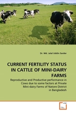 CURRENT FERTILITY STATUS IN CATTLE OF MINI-DAIRY FARMS. Reproductive and Productive performance in Cows due to some factors at Private Mini-dairy Farms of Natore District in Bangladesh
