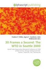 30 Frames a Second: The WTO in Seattle 2000