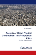 Analysis of Illegal Physical Development in Metropolitan Cities. The Case of Izmir-Turkey