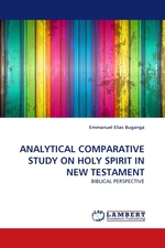 ANALYTICAL COMPARATIVE STUDY ON HOLY SPIRIT IN NEW TESTAMENT. BIBLICAL PERSPECTIVE