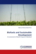 Biofuels and Sustainable Development. An assessment of Brazils Program of Biodiesel