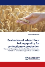 Evaluation of wheat flour baking quality for confectionery production. The use of rheological, chemical and dynamic imaging methods to assess baking quality of wheat flour